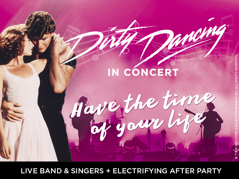 Dirty Dancing In Concert is heading to the Bonus Arena, Hull